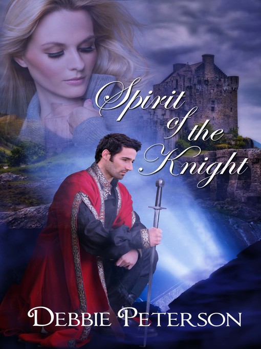 Title details for Spirit of the Knight by Debbie Peterson - Available